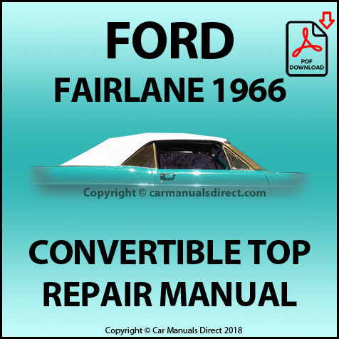 FORD Fairlane 1966 Convertible Top Factory Repair Workshop Manual | carmanualsdirect