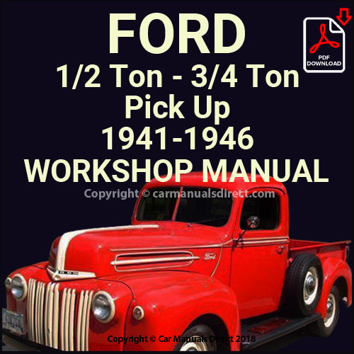 FORD 1941-1946 V8 Pick Up and Delivery Van 1/2 Ton & 3/4 Ton Factory Workshop Manual | PDF Download | carmanualsdirect