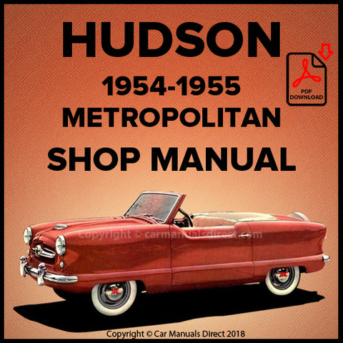 HUDSON Metropolitan Hardtop and Metropolitan Convertible 1954-1955 Factory Workshop Manual | carmanualsdirect 