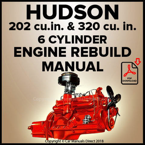 HUDSON 320 cu in and 202 cu in 6 Cylinder Factory Engine Rebuild Manual | carmanualsdirect