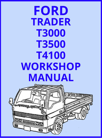 Ford Trader T3000 | Ford Trader T3500 | Ford Trader T3500 Turbo | Ford Trader T4100 | Ford Trader 3.0L HA ENGINE INLINE 4 DIESEL | Ford Trader  3.5L SL ENGINE INLINE 4 DIESEL TURBO | Ford Trader  3.5L SL ENGINE INLINE 4 DIESEL | Ford Trader  4.0L TF ENGINE INLINE 4 DIESEL | Workshop Manual | carmanualsdirect