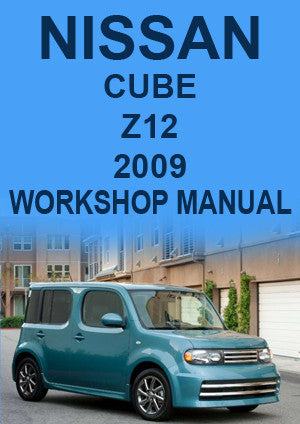 Nissan Cube Z12 Workshop Manual 2009 PDF Download – Car Manuals Direct