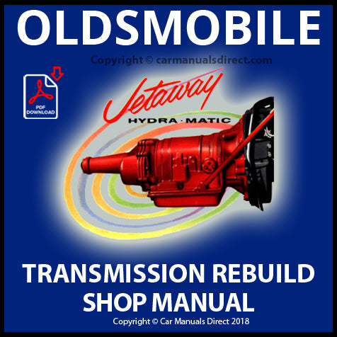 Hydra Matic Jetaway (Model 315) Automatic Transmission Factory Rebuild Shop Manual | carmanualsdirect