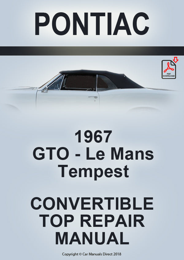 PONTIAC 1967 GTO - Le Mans - Tempest Factory Convertible Roof Repair Manual | PDF Download | carmanualsdirect