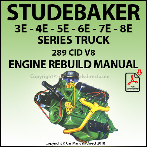 STUDEBAKER 3E - 4E - 5E - 6E - 7E - 8E Truck 289 CID V8 Factory Engine Rebuild Manual | PDF Download | carmanualsdirect