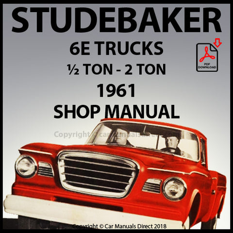 STUDEBAKER 1961 6E Champ & Transtar ½ TON-2 TON Truck Factory Workshop Manual | PDF Download | carmanualsdirect