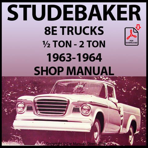 STUDEBAKER 8E Champ & Transtar ½ TON-2 TON Truck 1963-1964 Factory Workshop Manual | PDF Download | carmanualsdirect