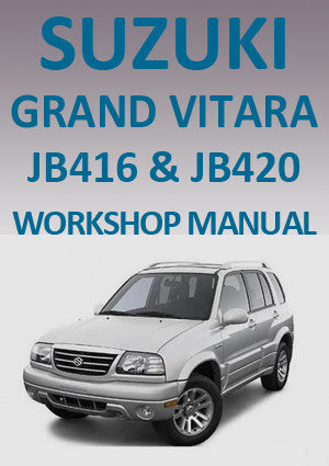 SUZUKI Grand Vitara JB 416-420 2005-2008 Factory Workshop Manual | PDF Download | carmanualsdirect