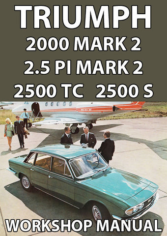 TRIUMPH 2000, 2500 & 2.5 PI Mark 2 1969-1977 Factory Workshop Manual | PDF Download | carmanualsdirect