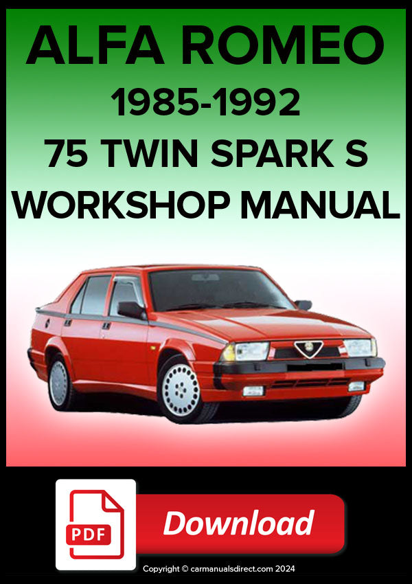 Alfa Romeo 75 1.6 Litre | 75 1.8 Litre | 75 1.8 Litre Turbo | 75 2.0 Litre | 75 2.0 Litre Twin Spark |  Factory Workshop Manual | PDF Download |  carmanualsdirect