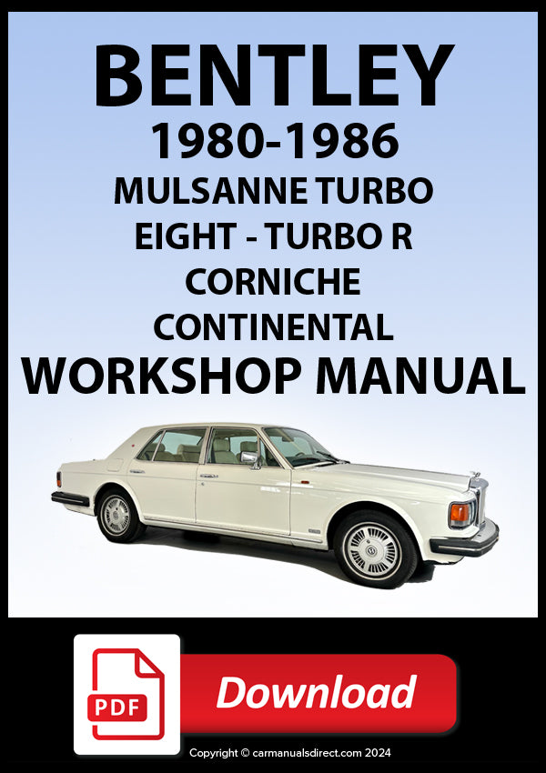 BENTLEY Mulsanne Turbo, Turbo R, Eight, Continental 1980-1986 Comprehensive Factory Workshop Manual | PDF Download | carmanualsdirect