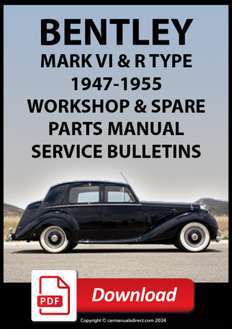 BENTLEY Mark 6 & R Type 1946-1955 Comprehensive Factory Workshop Manual | PDF Download | carmanualsdirect