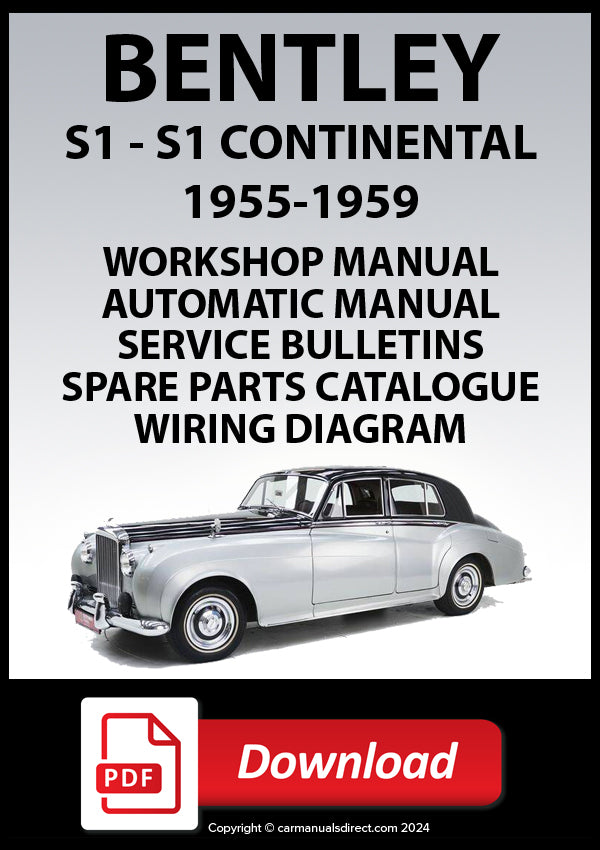 BENTLEY 1955-1959 S1, S1 Continental Workshop Manual, Service Bulletins, Spare Parts Catalogue, Auto Trans Manual | PDF Download | carmanualsdirect