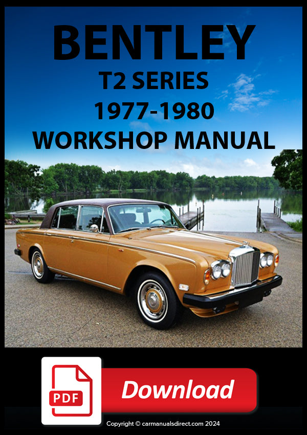 Bentley T2 Saloon | Bentley T2 Saloon Long Wheel Base | Bentley T2 Corniche Coupe | Bentley T2 Corniche Convertible Comprehensive Factory Workshop Manual | PDF Download | carmanualsdirect