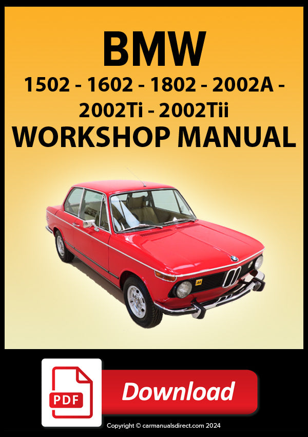 BMW 1502 - 1602 - 1802 - 2002 - 2002A - 2002Ti - 2002Tii - 1968-1976 Comprehensive Workshop Manual | PDF Download | carmanualsdirect