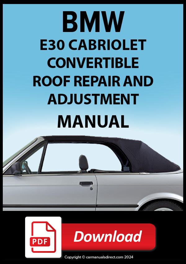 BMW E30 Electric Hydraulic Convertible Roof Factory Adjustment and Repair Manual | PDF Download | carmanualsdirect