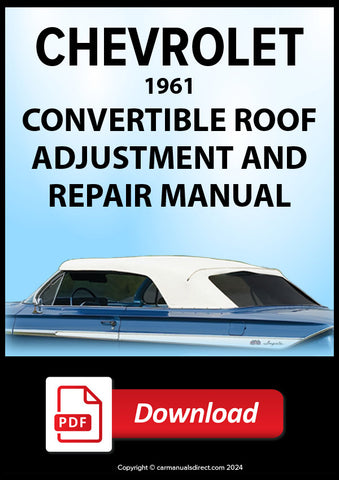 CHEVY | CHEVROLET 1961 Convertible Top Adjustment and Repair Manual | PDF Download | carmanualsdirect