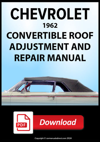 CHEVY | CHEVROLET 1962 Convertible Roof Adjustment and Repair Manual | PDF Download | carmanualsdirect