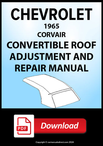 CHEVY | CHEVROLET 1965 Corvair Convertible Roof Adjustment and Repair Manual | PDF Download | carmanualsdirect