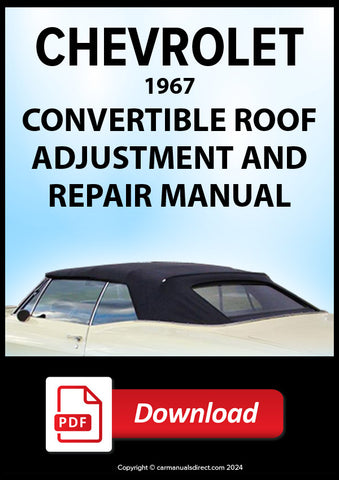 Chevy | Chevrolet 1967 Convertible Roof Adjustment and Repair Manual | PDF Download | carmanualsdirect