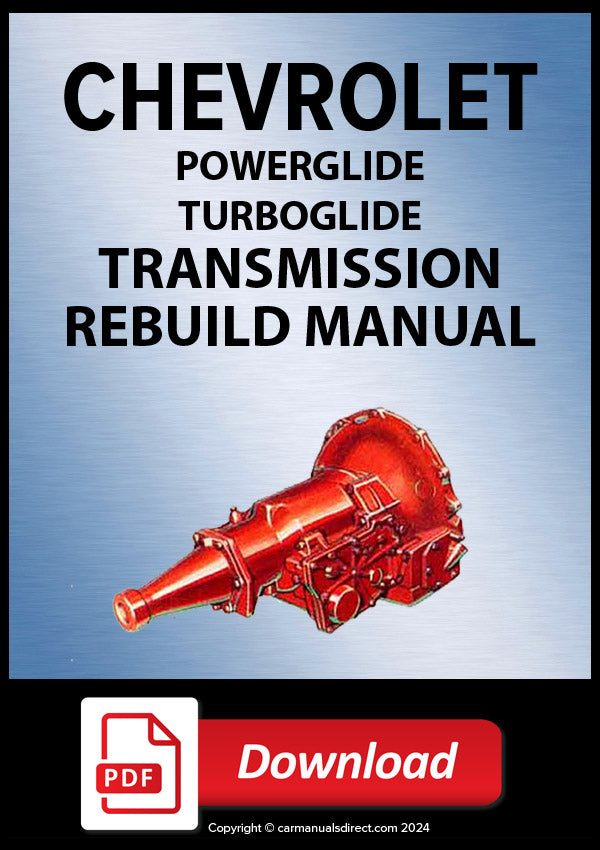 CHEVY | CHEVROLET Powerglide and Turboglide Automatic Transmission Overhaul Manual | PDF Download | carmanualsdirect