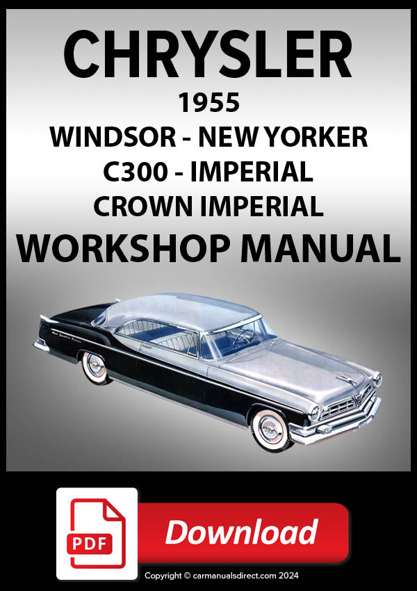 CHRYSLER Windsor, New Yorker, C300, Imperial, Crown Imperial 1955 Workshop Manual | PDF Download | carmanualsdirect