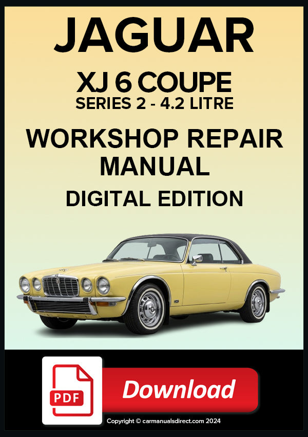 JAGUAR XJ6 4.2 Series 2 Coupe Workshop Repair Manual Digital Edition | PDF Download