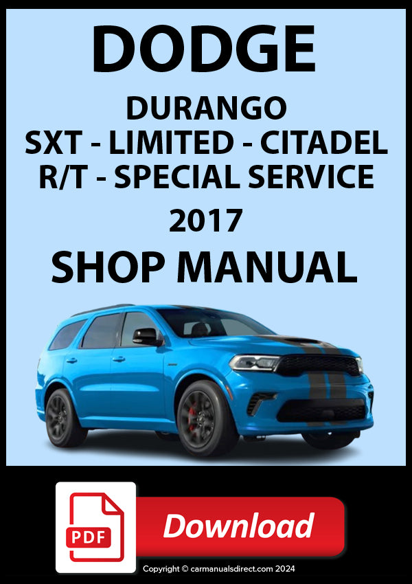 Dodge Durango SXT, Limited, Citadel, R/T, Special Service Police 2017 Shop Repair Manual | PDF Download