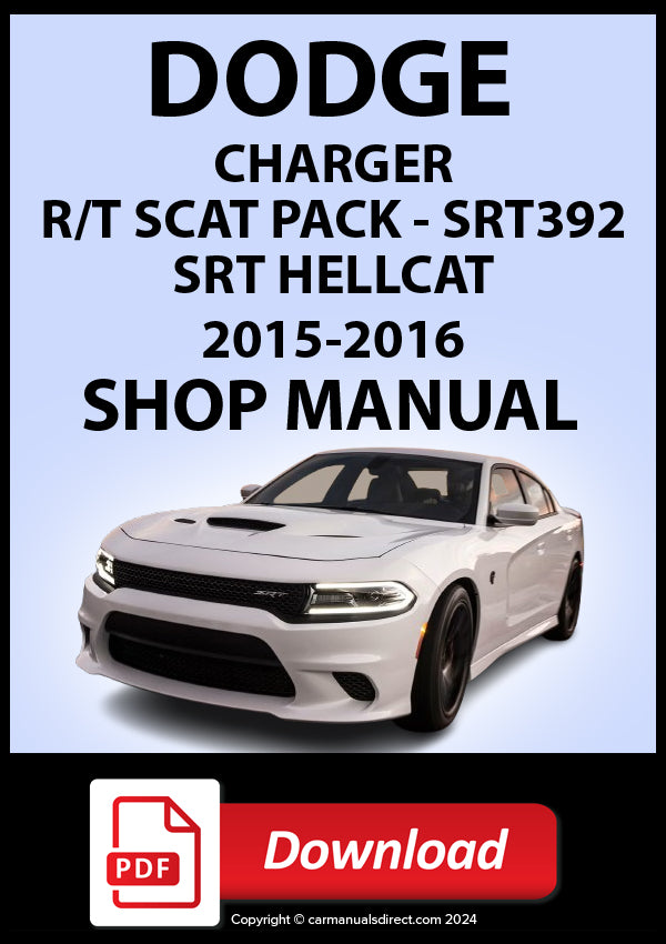 Dodge Charger R/T Scat Pack, SRT 392, SRT Hellcat 2015–2016 Shop Manual | PDF Download