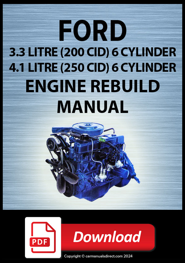 FORD FALCON 3.3 L (200 CID) &amp; 4.1 L (250 CID) 6 Cylinder Engine Rebuild Manual | PDF Download
