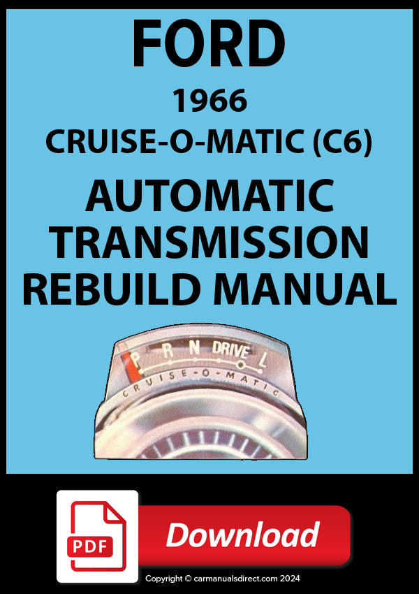 FORD 1966 C6 Cruise-O-Matic Automatic Transmission Rebuild Manual PDF Download