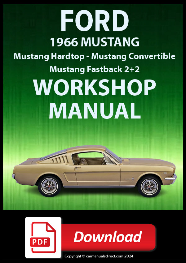 FORD Mustang Hardtop, Fastback 2+2 and Convertible 1966 Shop Manual | PDF Download