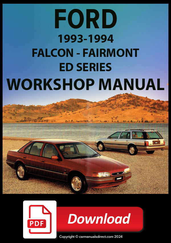 FORD ED Falcon GLi, Fairmont & Fairmont Ghia 1993-1994 Comprehensive Workshop Manual | PDF Download | carmanualsdirect