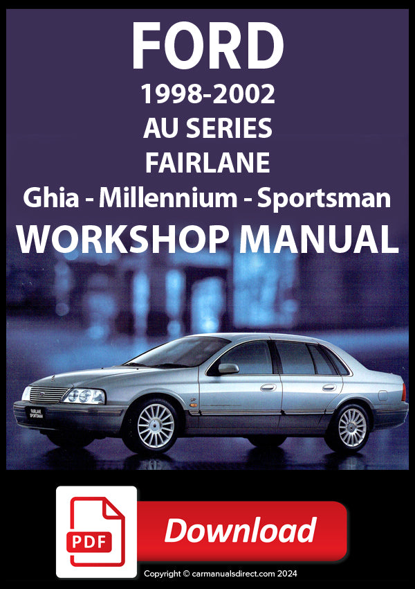 Ford Fairlane Ghia AU, Ghia Millennium Ghia Sportsman AU Series 1998-2002 Workshop Manual | PDF Download | carmanualsdirect