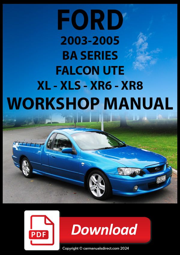 Ford Falcon BA Utility XL, XLS, RTV, Tradesman, SE, Marlin, XR6, XR6 Turbo, XR8 2002-2005 Workshop Manual | PDF Download | carmanualsdirect