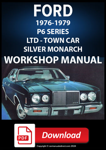 FORD P6 LTD, Town Car, Silver Monarch 1976-1979 Factory Workshop Manual | PDF Download | carmanualsdirect