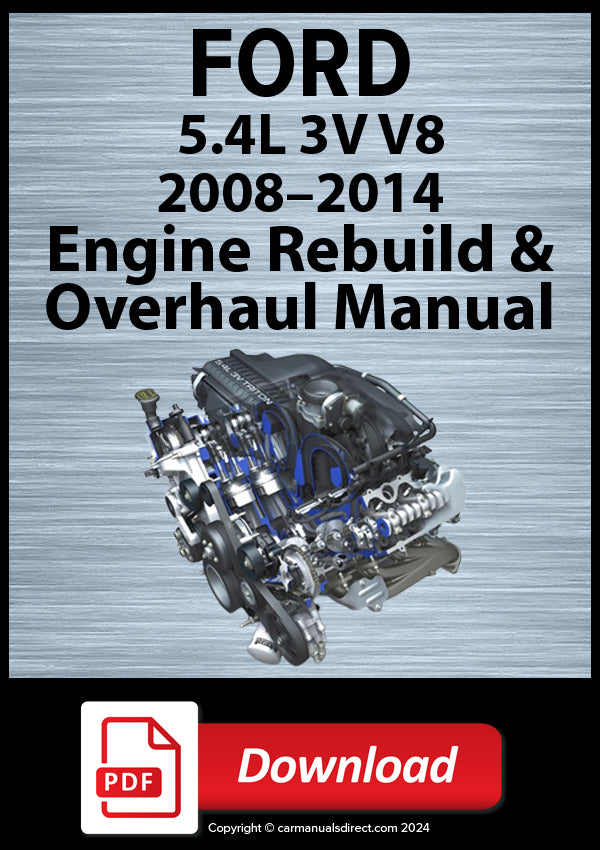 Ford Expedition F-150 F-250 F-350 5.4L 3V V8 2008-2014 Engine Rebuild Manual | PDF Download