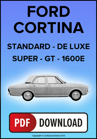 Ford Cortina Mark 2 Standard, De Luxe, Super, GT, 1600E Models Workshop Service Manual | PDF Download | carmanualsdirect