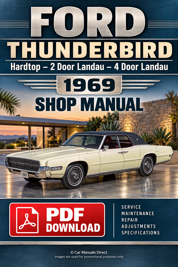 Ford Thunderbird 1969 Workshop Manual – 2 Door Hardtop, 2 Door Landau & 4 Door Landau | PDF Download