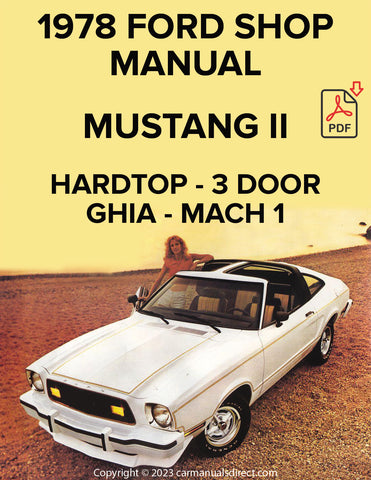 FORD 1978 Mustang II Hardtop - 3 Door - Ghia - Mach 1 -  Genuine Comprehensive Workshop Manual | PDF Download | carmanualsdirect