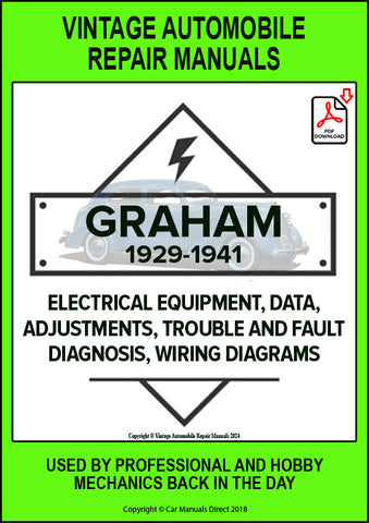 GRAHAM 1929-1941 Automotive Electrical Manual for models 612, 615, 621, 827, STANDARD SIX, SPECIAL EIGHT,  PROSPERITY SIX,  BLUE STREAK,  CRUSADER,  CAVALIER,  HOLLYWOOD | PDF Download | carmanualsdirect