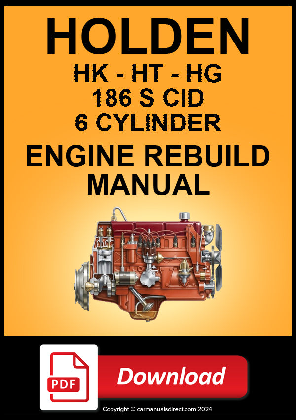 Holden 186S CID Straight 6 HK HT HG 1968–1971 Engine Rebuild Manual | PDF Download