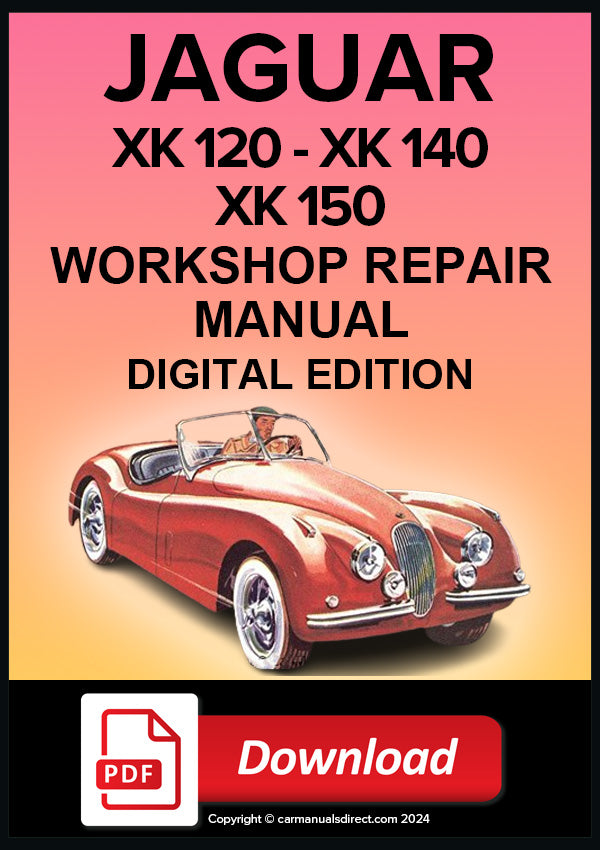 JAGUAR XK120, XK140, XK150 1948-1961  Workshop Manual | PDF Download