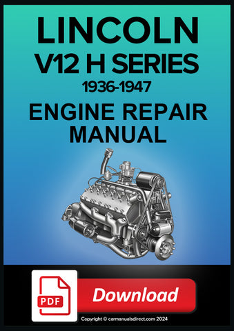 Lincoln V12 H Series 1936-1947 Engine Rebuild Manual PDF Download