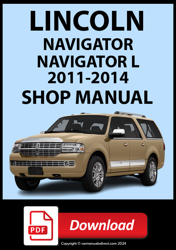 Lincoln Navigator 2WD and 4WD Models 2011-2014 Workshop Manual | PDF Download