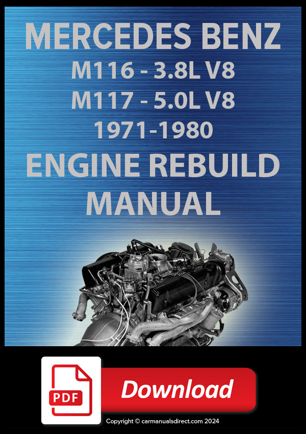 MERCEDES BENZ M116.98 (3.5 Litre V8) and M117.98 (4.5 Litre V8) 1971-1980 Engine Rebuild Workshop Manual | PDF Download 
