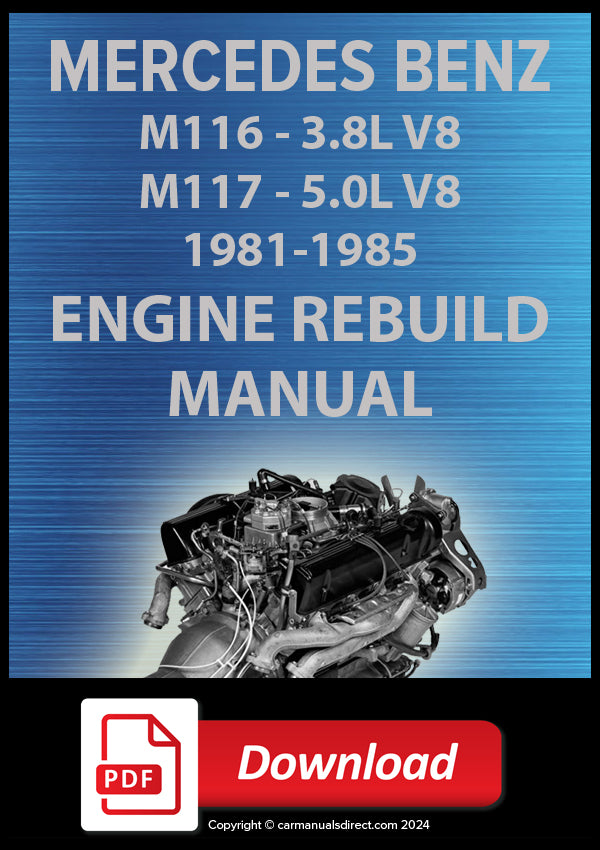 MERCEDES BENZ M116 (3.8 Litre V8) and M117 (5.0 Litre V8) 1981-1985 Engine Rebuild Manual | PDF Download 