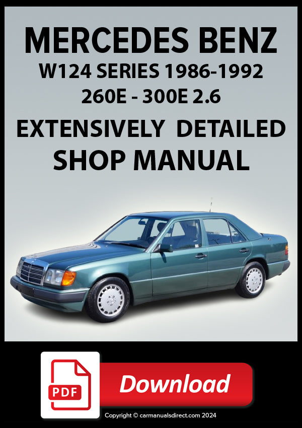 MERCEDES BENZ W124 Series 260E, 300E 2.6 1985-1992  Workshop Manual PDF Download 