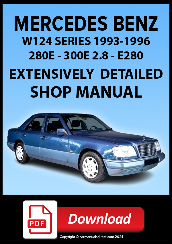 MERCEDES BENZ W124 280E - 300E 2.8 - E280 1993-1996 Workshop Manual PDF Download 