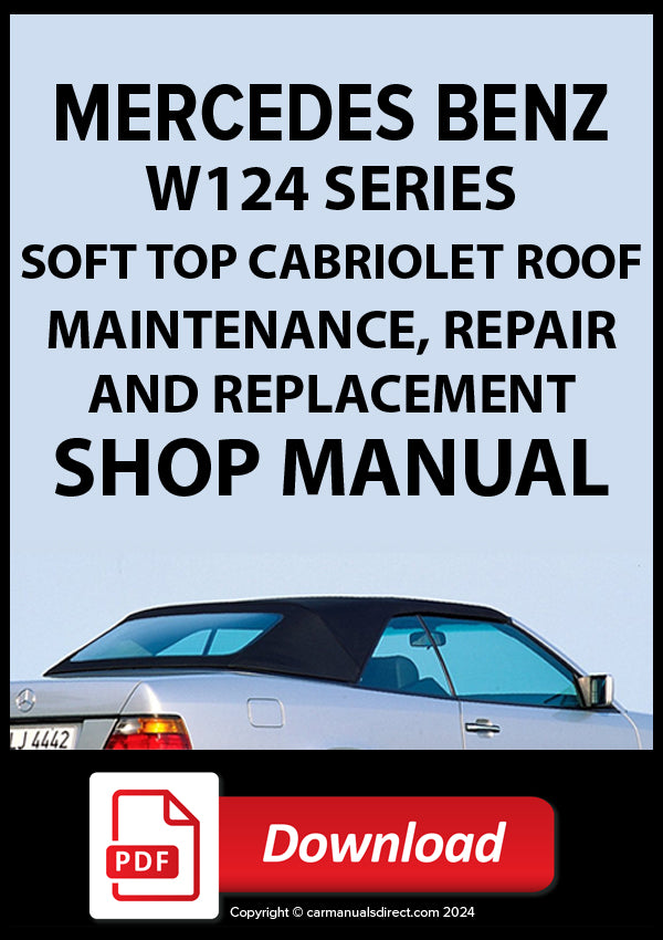 MERCEDES BENZ W124 Convertible Roof Repair & Replacement Workshop Manual | PDF Download 